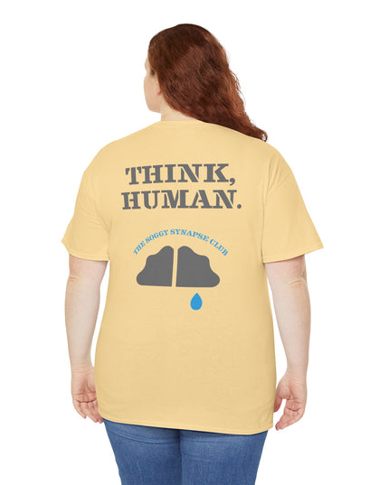 The Soggy Synapse Club™ - Think, Human. - Heavy Cotton Tee