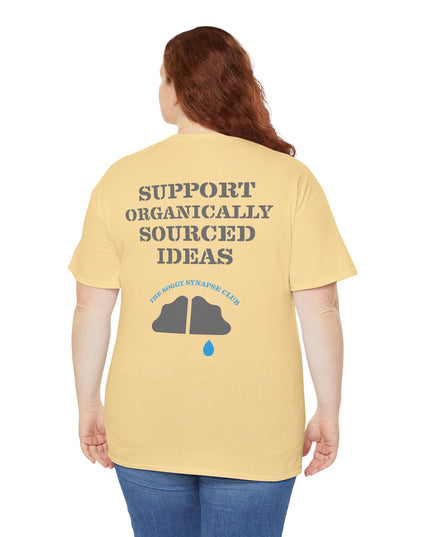 The Soggy Synapse Club™- Support Organically Sourced Ideas - Heavy Cotton Tee