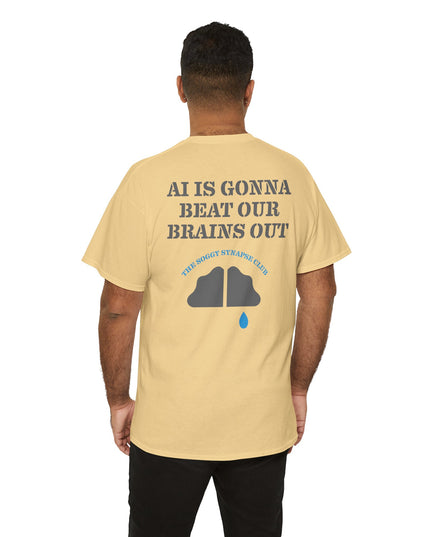 The Soggy Synapse Club™ AI Is Gonna Beat Our Brains Out - Heavy Cotton Tee