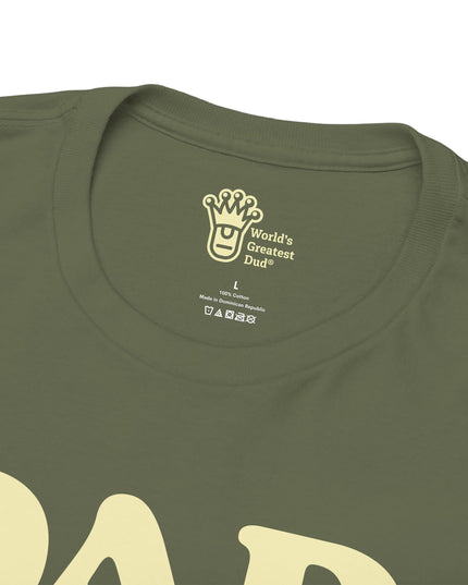 World's Greatest Dud® - Dad. He's One Bad Mother. - Heavy Cotton Tee