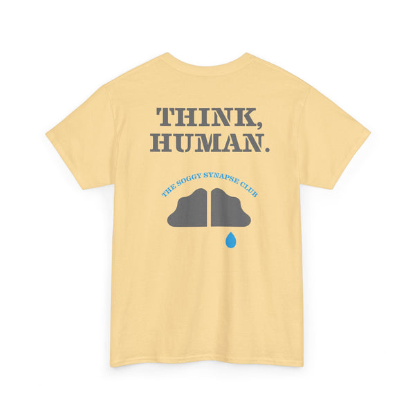The Soggy Synapse Club™ - Think, Human. - Heavy Cotton Tee