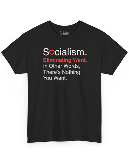 Eliminating Want Socialism tee, black front view — conservative humor gift shirt