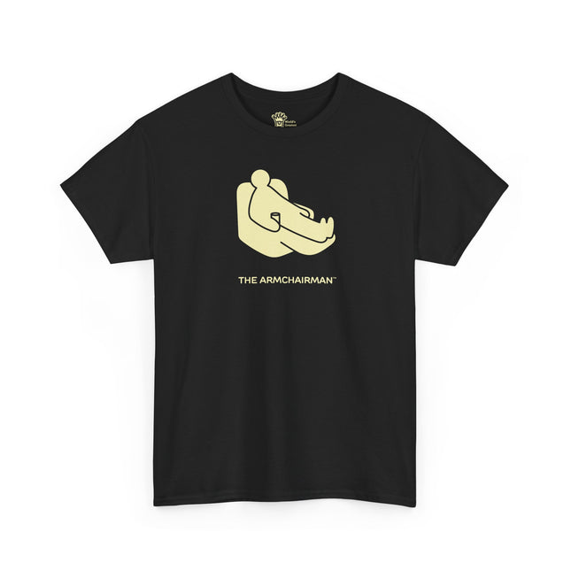 World's Greatest Dud® - The Armchairman™ - Heavy Cotton Tee