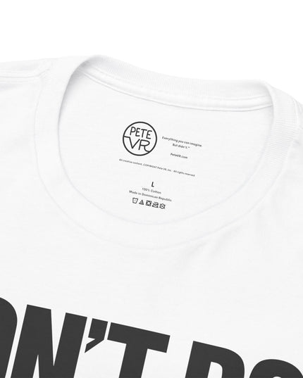 Don't Do Been Done.™ - Heavy Cotton Tee