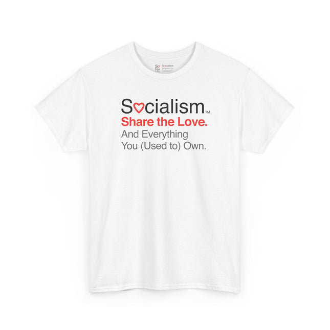 Socialism™ - Share the Love - Heavy Cotton Tee