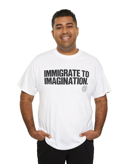 Immigrate to Imagination™ - Heavy Cotton Tee